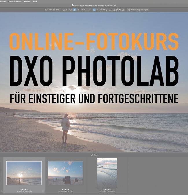 Online Fotokurs DxO PhotoLab Bildbearbeitung